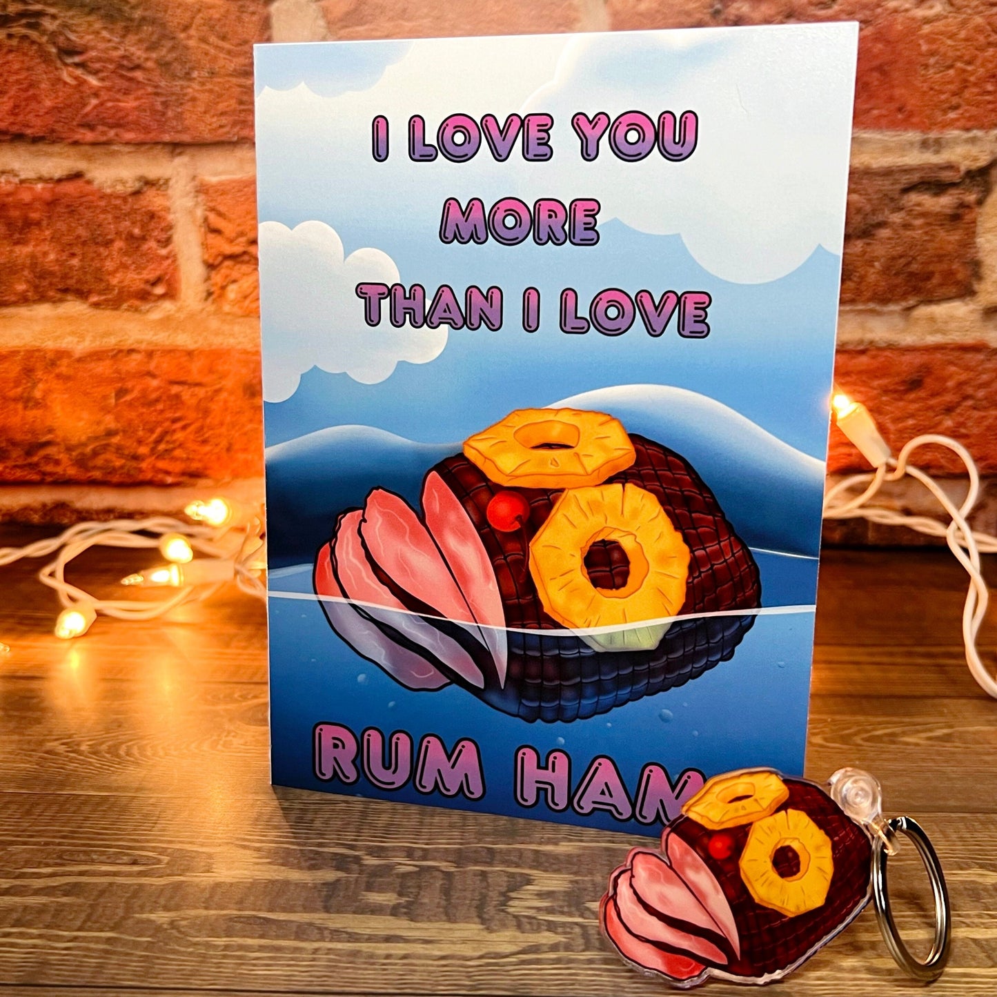 I Love You More Than I Love Rum Ham / Greeting Card/ Birthday Card /Frank Reynolds/ It’s Always Sunny/ Keychain & Card - Set