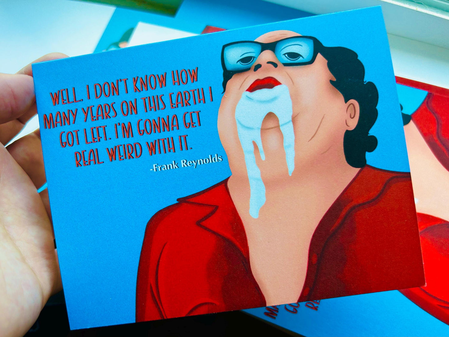 Always Sunny in Philadelphia  /Frank Reynold/ Greeting Card/ Birthday Card /Get real weird with it/ it’s always sunny *New Design *